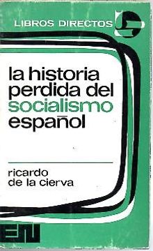 portada la historia perdida del socialismo español.