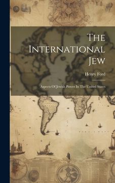 portada The International Jew: Aspects Of Jewish Power In The United States (en Inglés)