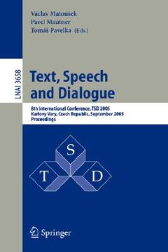 portada text, speech and dialogue: 8th international conference, tsd 2005, karlovy vary, czech republic, september 12-15, 2005, proceedings