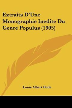 portada Extraits D'Une Monographie Inedite Du Genre Populus (1905) (in French)