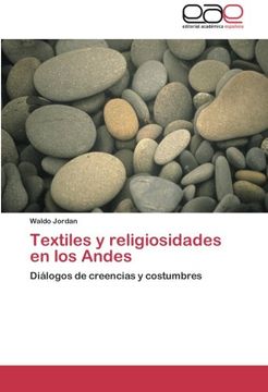 portada Textiles y Religiosidades en los Andes: Diálogos de Creencias y Costumbres (in Spanish)