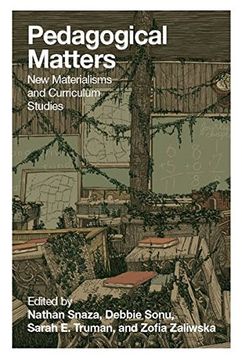 portada Pedagogical Matters: New Materialisms and Curriculum Studies (Counterpoints)