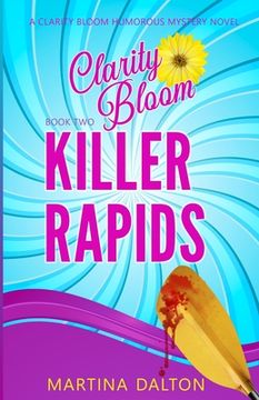 portada Killer Rapids: A Clarity Bloom Humorous Mystery Novel