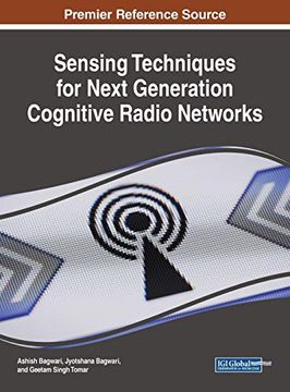 portada Sensing Techniques for Next Generation Cognitive Radio Networks (Advances in Wireless Technologies and Telecommunication) (in English)