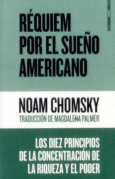 portada Requiem por el Sueño Americano: Los Diez Principios de la Concentracion de la Riqueza y el Poder (in Spanish)