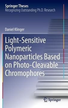 portada Light-Sensitive Polymeric Nanoparticles Based on Photo-Cleavable Chromophores (in English)
