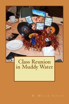 portada Class Reunion in Muddy Water