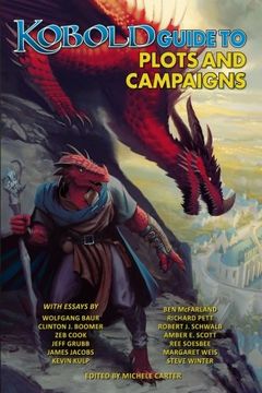 portada Kobold Guide to Plots & Campaigns: Volume 6 (Kobold Guides) (in English)