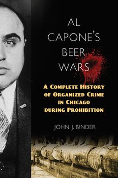 portada Al Capone'S Beer Wars: A Complete History of Organized Crime in Chicago During Prohibition 