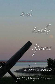 portada In The Lucky Spaces: a Nurse's Memoir (en Inglés)