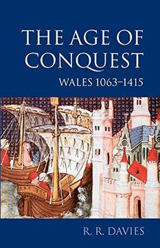 portada The age of Conquest: Wales 1063-1415: Age of Conquest - Wales, 1063-1415 vol 2 (History of Wales) (en Inglés)