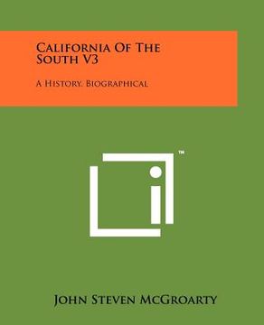 portada california of the south v3: a history, biographical (in English)