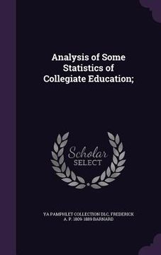 portada Analysis of Some Statistics of Collegiate Education; (en Inglés)