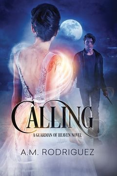 portada Calling: A Guardian of Heaven Novel (in English)
