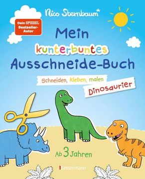 portada Mein Kunterbuntes Ausschneidebuch - Dinosaurier. Schneiden, Kleben, Malen für Kinder ab 3 Jahren. Mit Scherenführerschein (en Alemán)