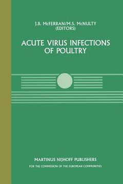 portada Acute Virus Infections of Poultry: A Seminar in the Cec Agricultural Research Programme, Held in Brussels, June 13-14, 1985 (en Inglés)