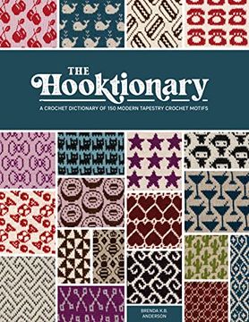 portada The Hooktionary: A Crochet Dictionary of 150 Modern Tapestry Crochet Motifs (en Inglés)
