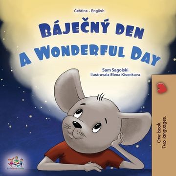 portada A Wonderful Day (Czech English Bilingual Book for Kids)