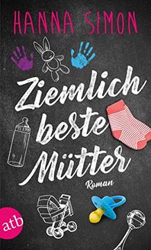 portada Ziemlich Beste Mütter: Roman (en Alemán)