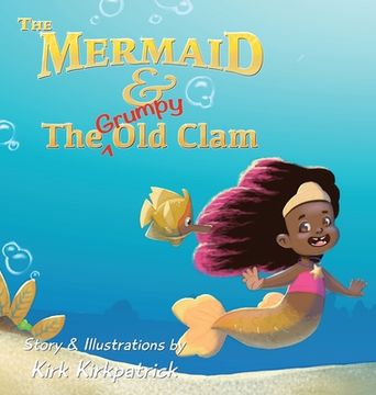 portada The Mermaid and the Grumpy old Clam (in English)