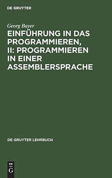 portada Einführung in das Programmieren, ii: Programmieren in Einer Assemblersprache (de Gruyter Lehrbuch) (en Alemán)