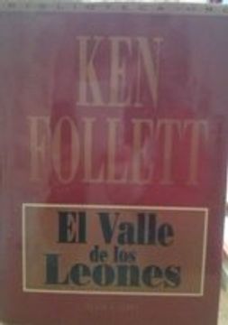 Libro EL VALLE DE LOS LEONES, KEN FOLLET, ISBN 49641201. Comprar en  Buscalibre