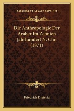 portada Die Anthropologie Der Araber Im Zehnten Jahrhundert N. Chr. (1871) (en Alemán)