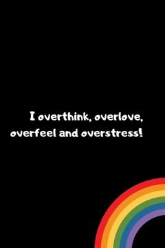 portada I overthink, overlove, overfeel and overstress (en Inglés)