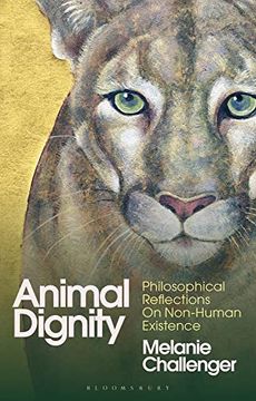 portada Animal Dignity: Philosophical Reflections on Non-Human Existence (en Inglés)