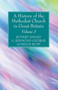 portada A History of the Methodist Church in Great Britain, Volume Three (en Inglés)