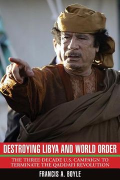 portada destroying libya and world order: the three-decade u.s. campaign to terminate the qaddafi revolution (en Inglés)
