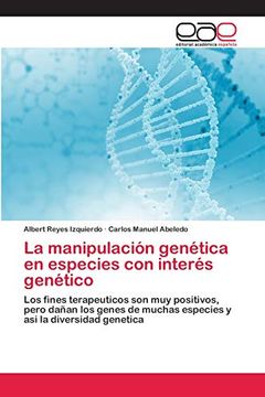 portada La Manipulación Genética en Especies con Interés Genético