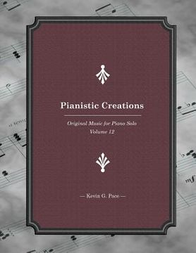 portada Pianistic Creations: Piano Solos Book 12: Piano Solos