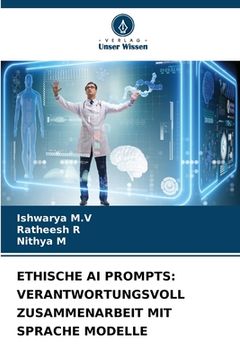 portada Ethische AI Prompts: Verantwortungsvoll Zusammenarbeit Mit Sprache Modelle (en Alemán)