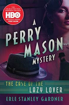 portada The Case of the Lazy Lover (The Perry Mason Mysteries) (en Inglés)
