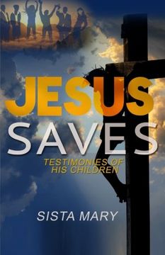 portada Jesus Saves: Testimonies of His Children