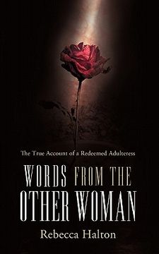 portada words from the other woman: the true account of a redeemed adulteress (en Inglés)