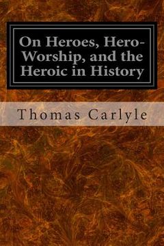 portada On Heroes, Hero-Worship, and the Heroic in History (in English)