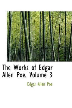 portada the works of edgar allen poe, volume 3 (en Inglés)