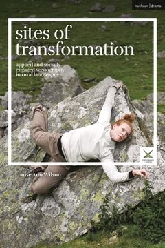 portada Sites of Transformation: Applied and Socially Engaged Scenography in Rural Landscapes