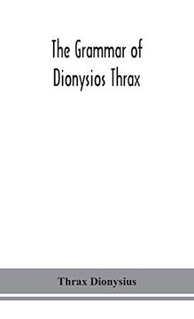 portada The Grammar of Dionysios Thrax (en Inglés)