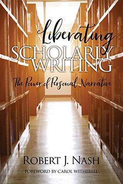 portada Liberating Scholarly Writing: The Power of Personal Narrative (in English)