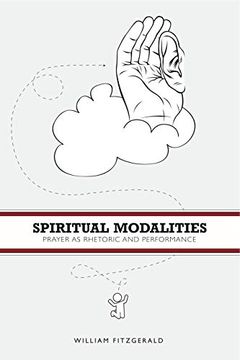 portada Spiritual Modalities: Prayer as Rhetoric and Performance 