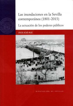 portada Las Inundaciones en la Sevilla Contemporánea (1801-2015).  La Actuación de los Poderes Públicos: 87 (Historia)