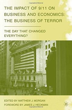 portada The Impact of 9/11 on Business and Economics: The Business of Terror (The Day that Changed Everything?)