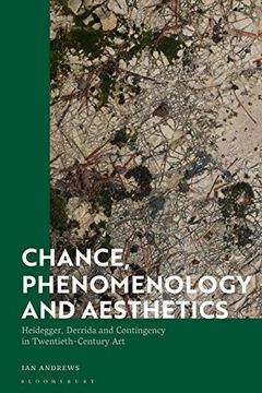 portada Chance, Phenomenology and Aesthetics: Heidegger, Derrida and Contingency in Twentieth Century art (en Inglés)