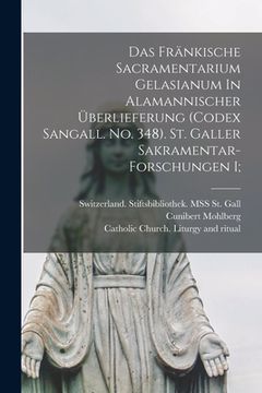 portada Das Fränkische Sacramentarium Gelasianum in Alamannischer Überlieferung (en Latin)