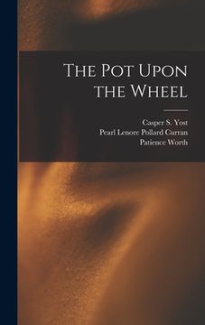 portada The Pot Upon the Wheel (en Inglés)