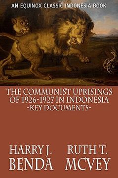 portada the communist uprisings of 1926-1927 in indonesia: key documents (en Inglés)