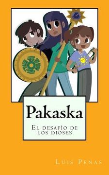 portada Pakaska: El desafío de los dioses (in Spanish)